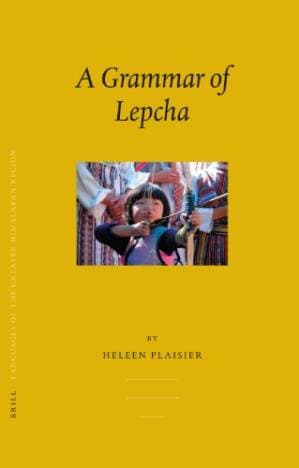 دانلود کتاب Languages of the Greater Himalayan Region, Volume 5 A Grammar of Lepcha (Languages of the Greater Himalayan Region: Brills Tibetan Studuies Library)