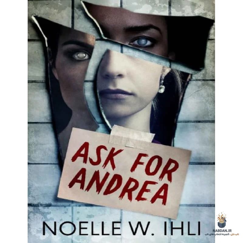 کتاب Ask for Andrea (از آندریا بپرس) نسخه انگلیسی PDF | نوئل وست ایهلی
