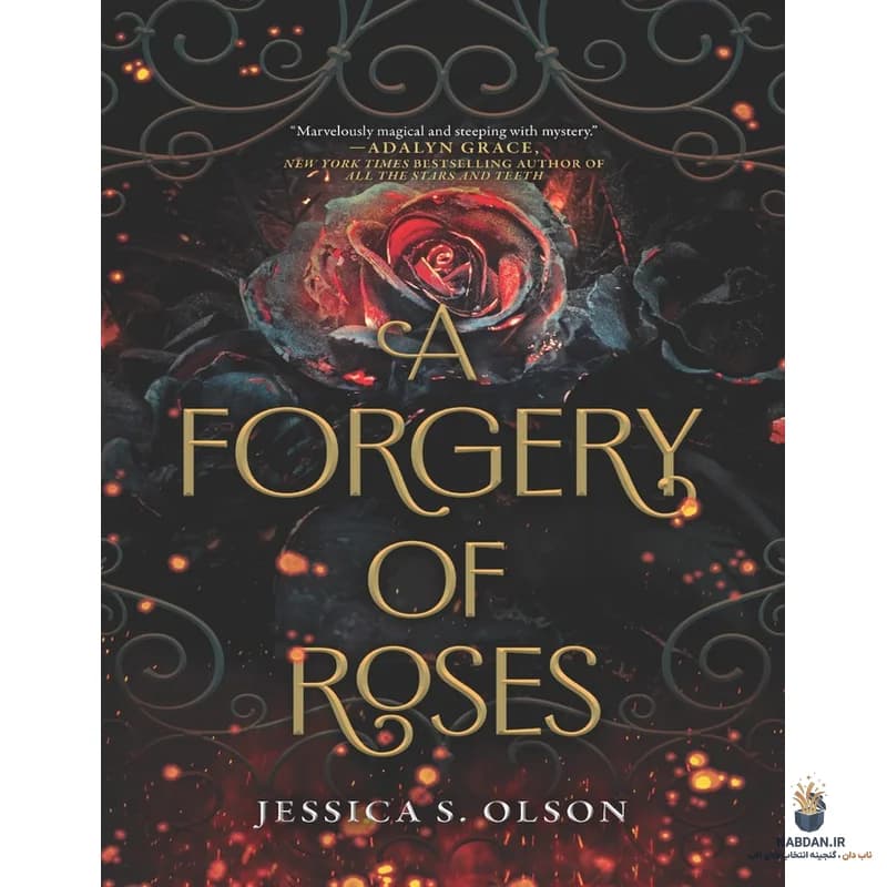 کتاب A Forgery of Roses (جعل گل‌های رز) نسخه انگلیسی PDF | جسیکا اس. اولسون
