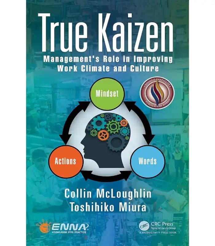 کتاب True Kaizen: Management’s Role in Improving Work Climate and Culture اثر Collin McLoughlin | نسخه انگلیسی PDF