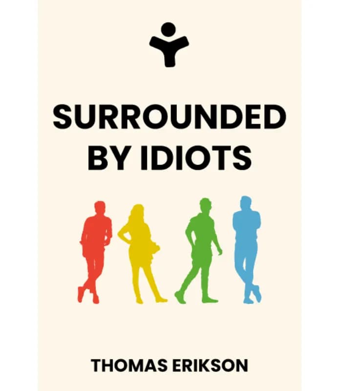 کتاب Surrounded by Idiots: The Four Types of Human Behavior and How to Effectively Communicate with Each in Business (and in Life) اثر Thomas Erikson | نسخه انگلیسی PDF