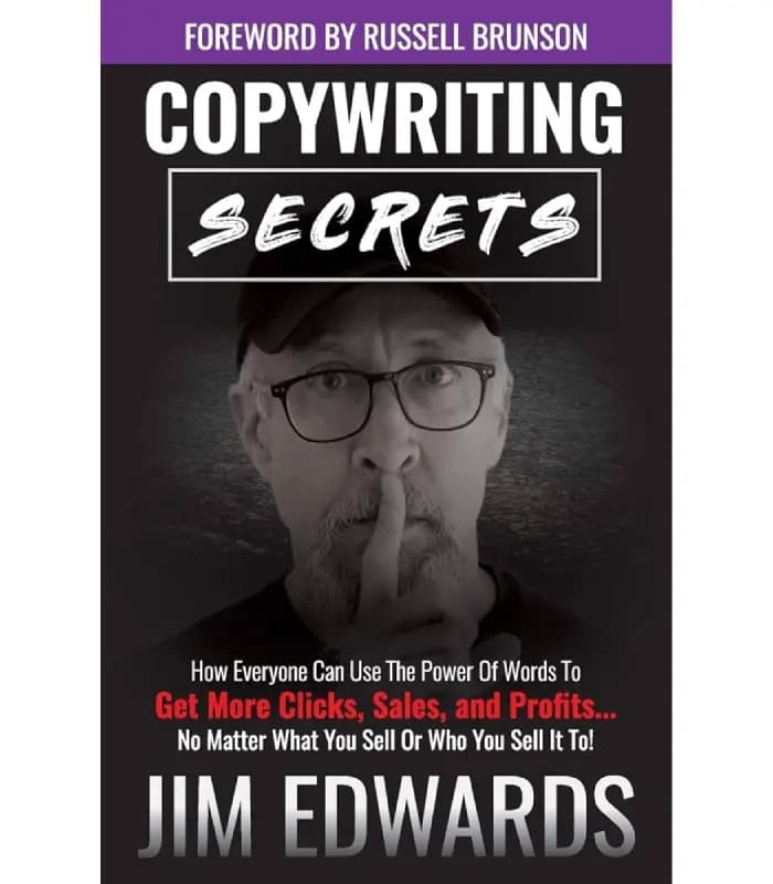 کتاب Copywriting Secrets: How Everyone Can Use the Power of Words to Get More Clicks, Sales, and Profits اثر Jim Edwards | نسخه انگلیسی PDF