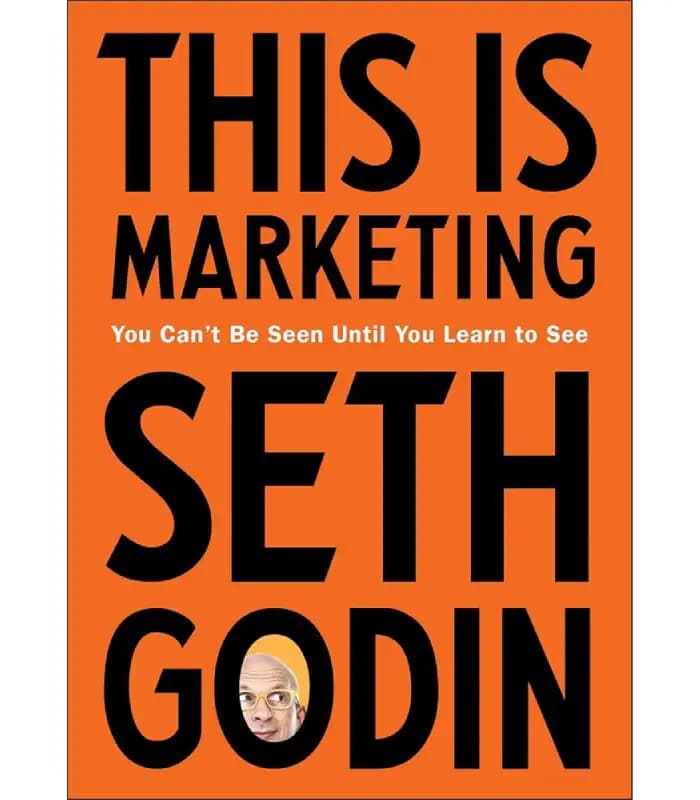 کتاب This Is Marketing: You Can’t Be Seen Until You Learn to See اثر Seth Godin | نسخه انگلیسی PDF