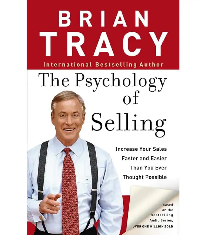 کتاب The Psychology of Selling: Increase Your Sales Faster and Easier اثر Brian Tracy | نسخه انگلیسی PDF