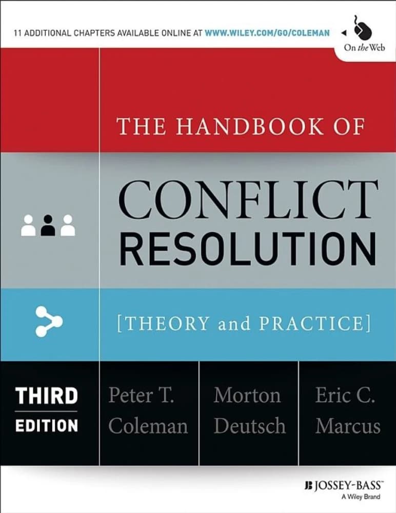 کتاب The Handbook of Conflict Resolution (راهنمای حل تعارض: نظریه و عمل) نسخه انگلیسی PDF | مورتون دویچ، پیتر تی. کولمن و اریک سی. مارکوس