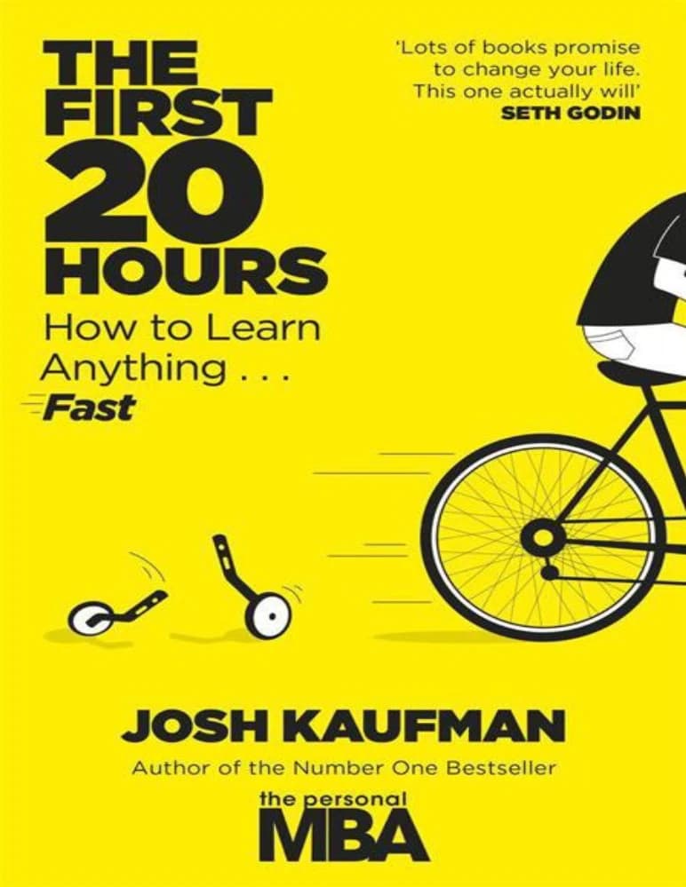 کتاب The First 20 Hours (۲۰ ساعت اول: چگونه هر چیزی را سریع یاد بگیریم) نسخه انگلیسی PDF | جاش کافمن