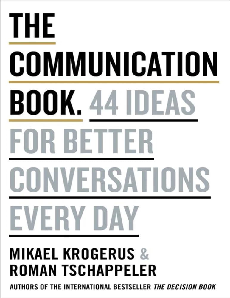 کتاب The Communication Book (کتاب ارتباطات: ۴۴ ایده برای گفتگوهای بهتر) نسخه انگلیسی PDF | میکاِل کروگروس و رومَن چپلر