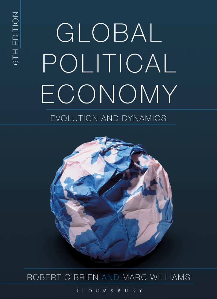 کتاب Global Political Economy (اقتصاد سیاسی جهانی: تکامل و پویایی، ویرایش ششم) نسخه انگلیسی PDF | رابرت اوبراین