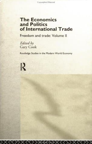 کتاب The Economics and Politics of International Trade: Freedom and Trade (Routledge Studies in the Modern World Economy, 10) نسخه کامل