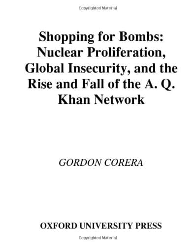 کتاب Shopping for Bombs – Nuclear Proliferation, Global Insecurity, and the Rise and Fall of the A.Q. Khan Network (2006) نسخه کامل