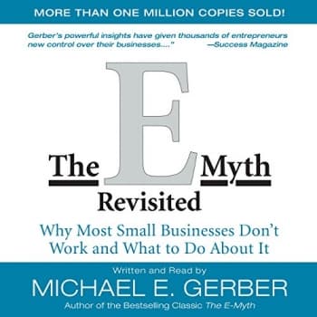 کتاب The E-Myth Revisited: Why Most Small Businesses Don’t Work and What to Do About It