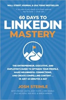 کتاب 60 Days to LinkedIn Mastery: The Entrepreneur, Executive, and Employee’s Guide to Optimize Your Profile, Make Meaningful Connections, and Create Compelling Content . . . In Just 15 Minutes a Day