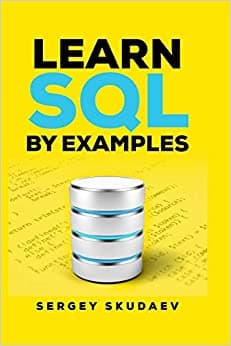 کتاب Learn SQL by Examples: Examples of SQL Queries and Stored Procedures for MySQL and Oracle