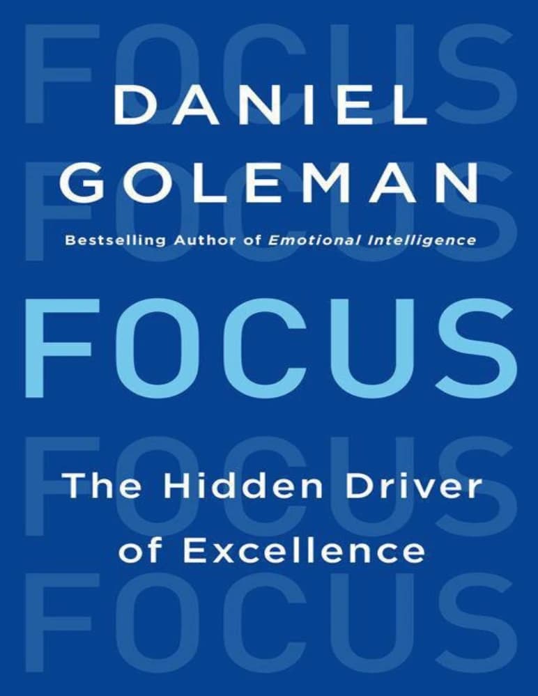 کتاب Focus: The Hidden Driver of Excellence (تمرکز محرک پنهان تعالی) اثر دانیل گلمن| نسخه PDF انگلیسی