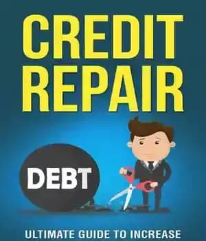 دانلود کتاب Credit Repair: The Ultimate Guide to Increase Your Credit Score, Decrease Your Debt, and Manage Your Finances (Credit…