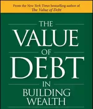 دانلود کتاب The Value of Debt in Building Wealth: Creating Your Glide Path to a Healthy Financial L.I.F.E. – ارزش…