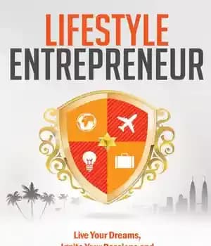 دانلود کتاب Lifestyle Entrepreneur: Live Your Dreams, Ignite Your Passions and Run Your Business From Anywhere in The World –…
