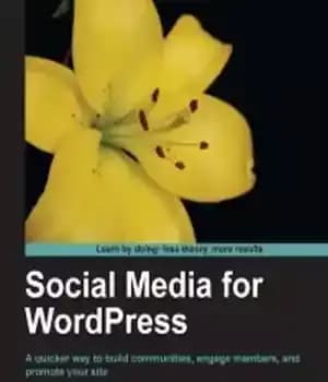 دانلود کتاب Social Media for WordPress: Build Communities, Engage Members and Promote Your Site – رسانه های اجتماعی برای وردپرس:…