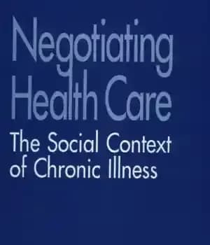 دانلود کتاب Negotiating Health Care: The Social Context of Chronic Illness – مذاکره درباره مراقبت های بهداشتی: زمینه اجتماعی بیماری…