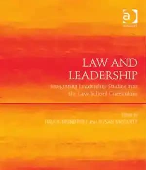دانلود کتاب Law and leadership: integrating leadership studies into the law school curriculum – قانون و رهبری: ادغام مطالعات رهبری…