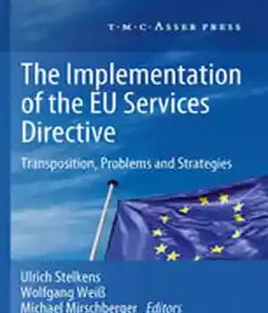 دانلود کتاب The Implementation of the EU Services Directive: Transposition, Problems and Strategies – اجرای دستورالعمل خدمات اتحادیه اروپا: انتقال،…