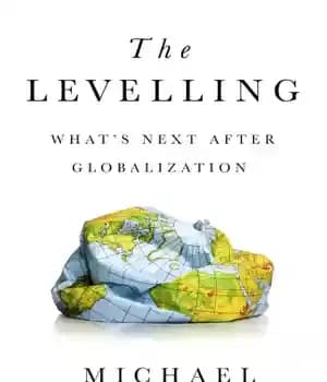 دانلود کتاب The levelling: what’s next after globalization – سطح بندی: بعد از جهانی شدن چه اتفاقی می افتد