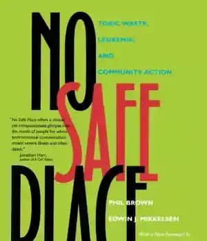 دانلود کتاب No Safe Place: Toxic Waste, Leukemia, and Community Action – بدون مکان امن: زباله های سمی، سرطان خون،…