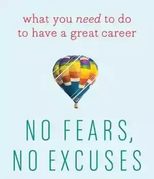 دانلود کتاب No Fears, No Excuses: What You Need to Do to Have a Great Career – بدون ترس، بدون…