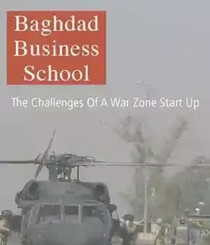 دانلود کتاب Baghdad Business School: The Challenges of a War Zone Start Up – مدرسه بازرگانی بغداد: چالش های راه…