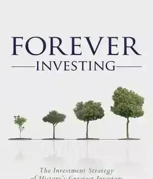 دانلود کتاب Forever Investing: The Investment Strategy of History’s Greatest Investors – سرمایه گذاری برای همیشه: استراتژی سرمایه گذاری بزرگترین…