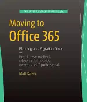 دانلود کتاب Moving to Office 365: Planning and Migration Guide – انتقال به آفیس 365: راهنمای برنامه ریزی و مهاجرت