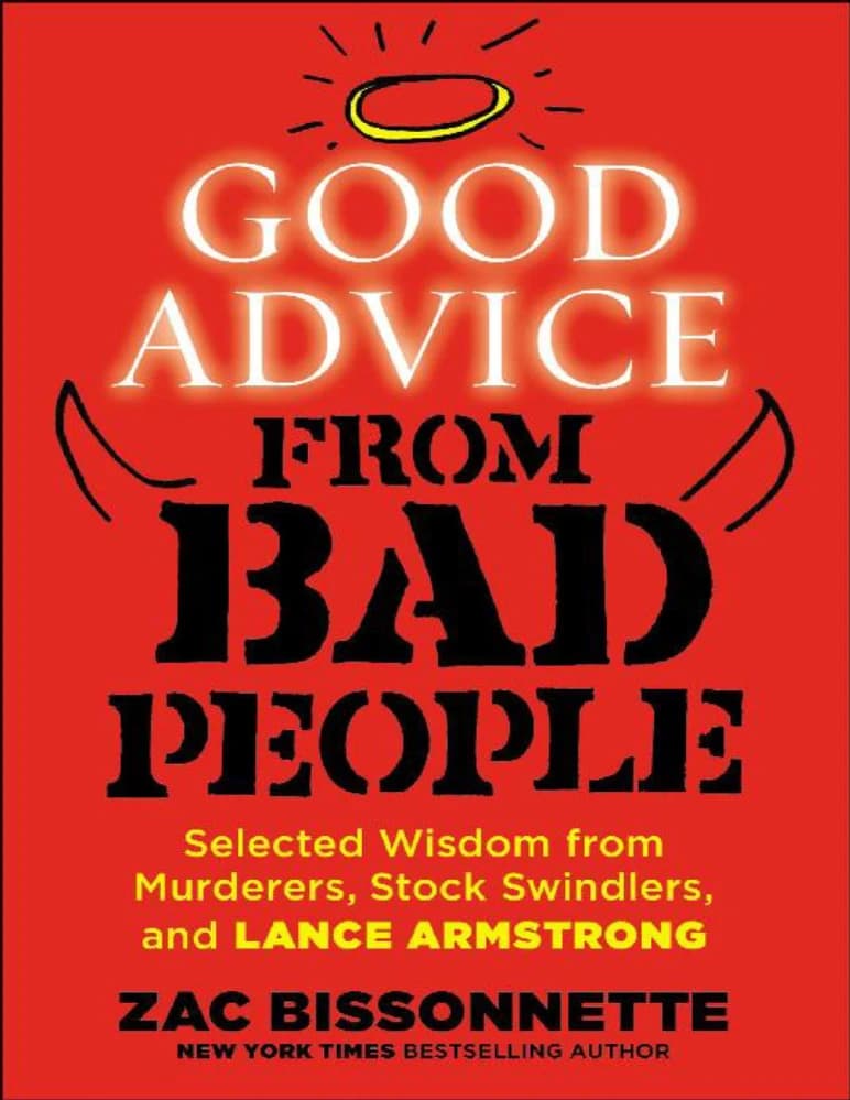 کتاب توصیه های خوب از افراد بد (Good Advice from Bad People) نسخه انگلیسی PDF | زک بیسونت