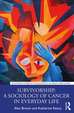 دانلود کتاب Survivorship – A Sociology of Cancer in Everyday Life