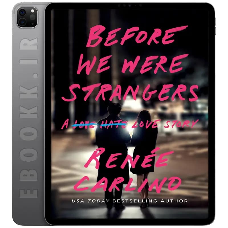 دانلود رمان Before We Were Strangers 2015