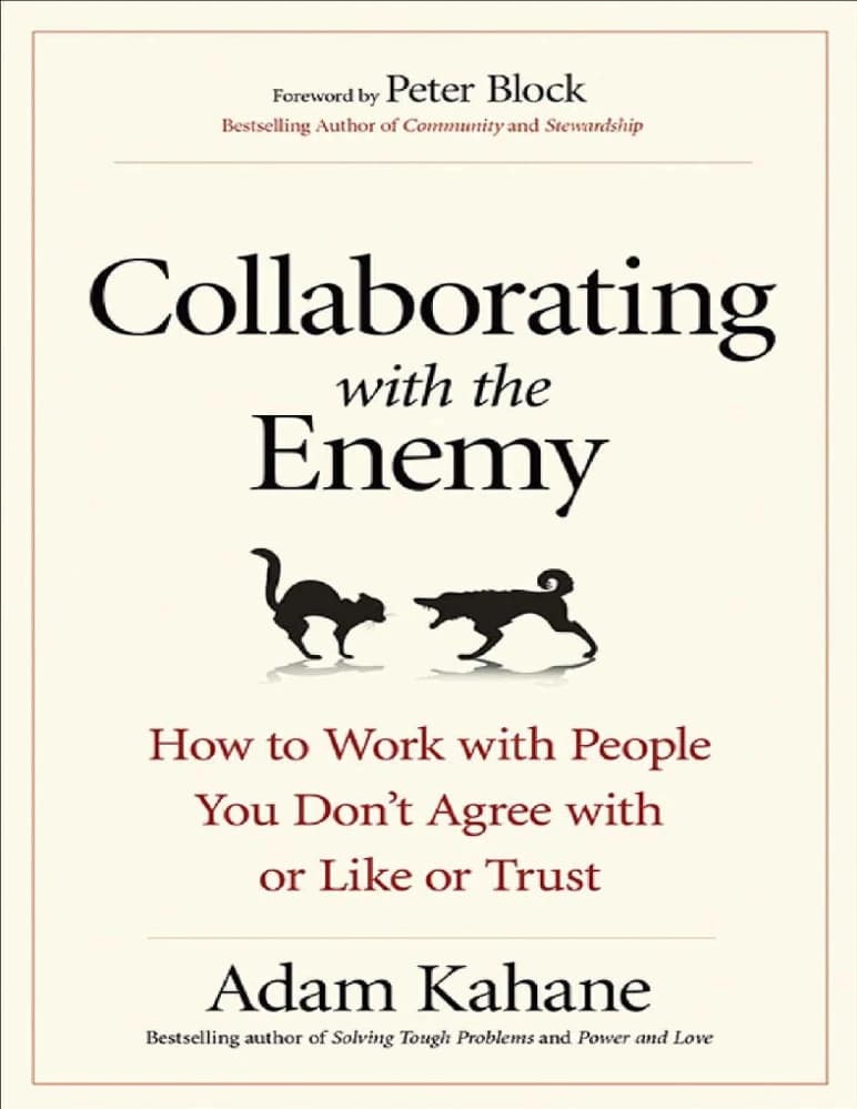 کتاب همکاری با دشمن (Collaborating With The Enemy: How to Work with People You Don’t Agree With) نسخه انگلیسی PDF | آدام کاهان