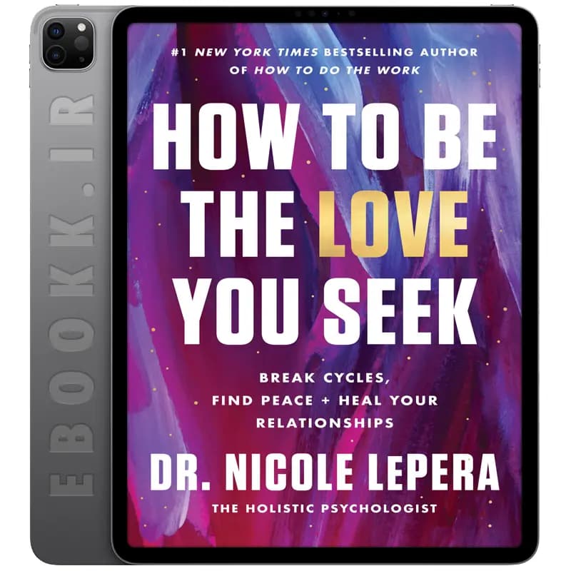 دانلود کتاب How to Be the Love You Seek 2023