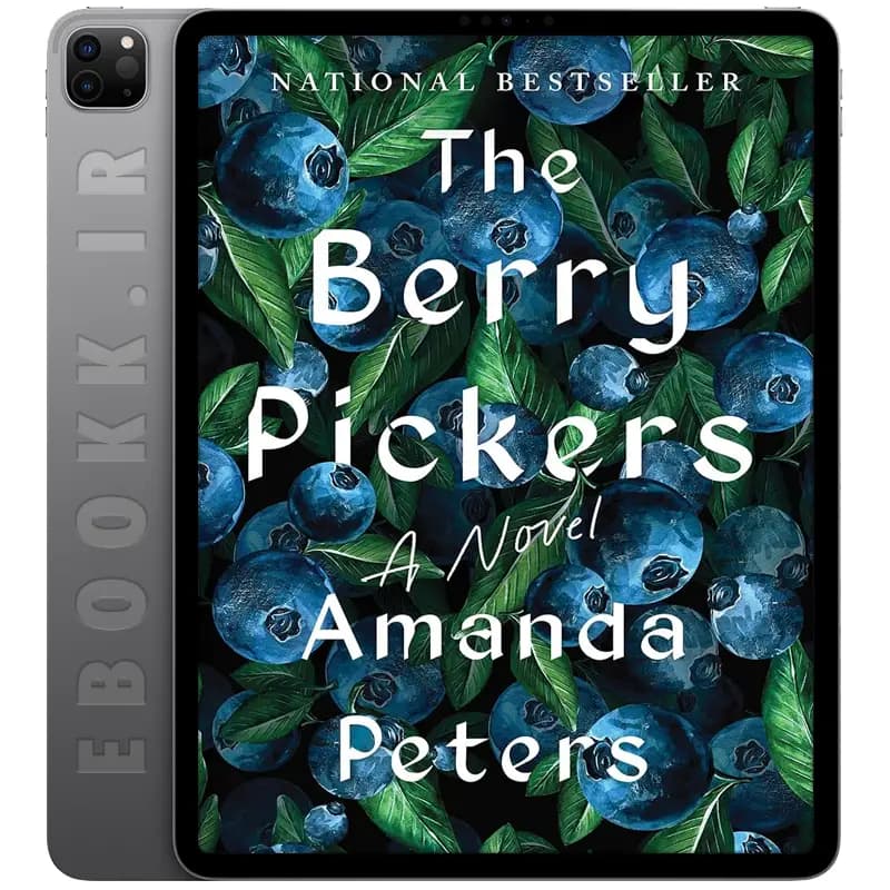 دانلود رمان The Berry Pickers 2023