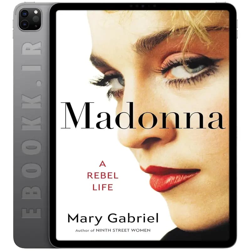 دانلود کتاب Madonna A Rebel Life 2023