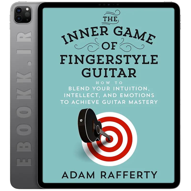 دانلود کتاب The Inner Game of Fingerstyle Guitar 2020