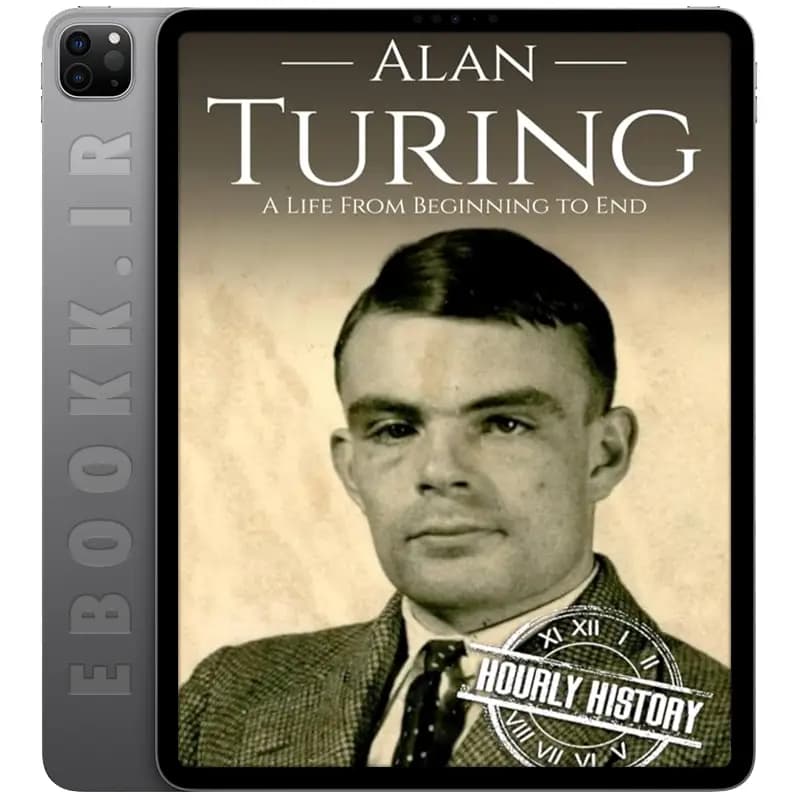 دانلود کتاب Alan Turing A Life From Beginning to End 2019