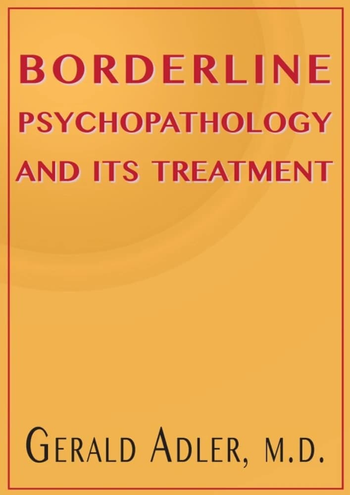 کتاب آسیب شناسی روانی مرزی (BORDERLINE PSYCHOPATHOLOGY) نسخه انگلیسی PDF | جرالد آدلر