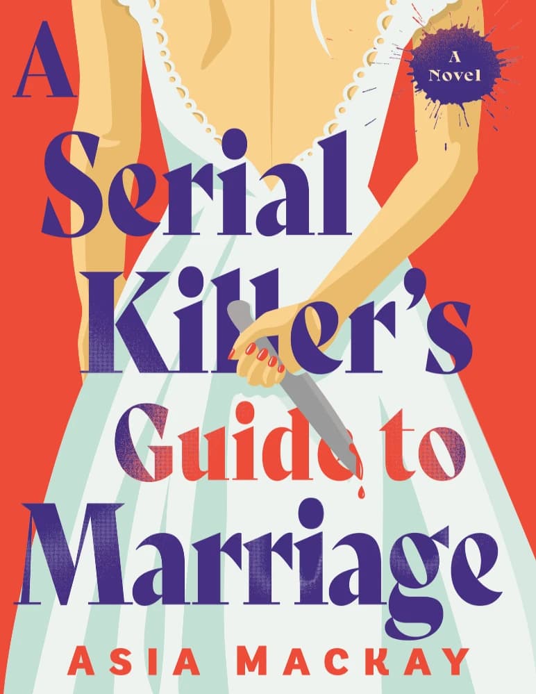 کتاب راهنمای قاتل زنجیره ای برای ازدواج (A Serial Killers Guide to Marriage) نسخه انگلیسی PDF | آسیا مک کی