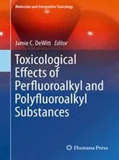 دانلود کتاب Toxicological Effects of Perfluoroalkyl and Polyfluoroalkyl Substances
