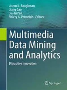 دانلود کتاب Multimedia Data Mining and Analytics: Disruptive Innovation