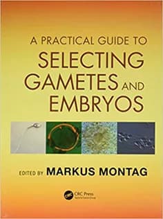 دانلود کتاب A Practical Guide to Selecting Gametes and Embryos