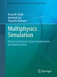 دانلود کتاب Multiphysics Simulation: Electromechanical System Applications and Optimization
