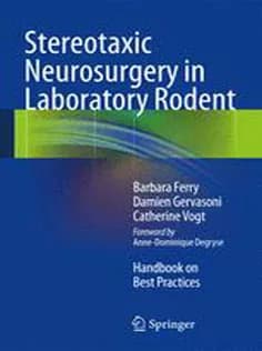 دانلود کتاب Stereotaxic Neurosurgery in Laboratory Rodent