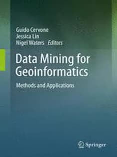 دانلود کتاب Data Mining for Geoinformatics: Methods and Applications