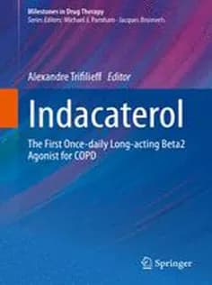 دانلود کتاب Indacaterol: The First Once-daily Long-acting Beta2 Agonist for COPD