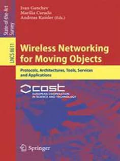 دانلود کتاب Wireless Networking for Moving Objects: Protocols, Architectures, Tools, Services and Applications